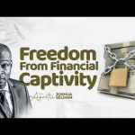 Freedom From Financial Captivity By Apostle Joshua Selman