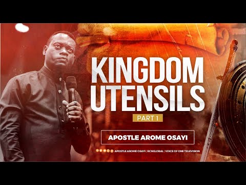 kingdom Utensils By Apostle Arome Osayi