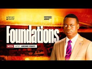 Foundations By Apostle Arome Osayi