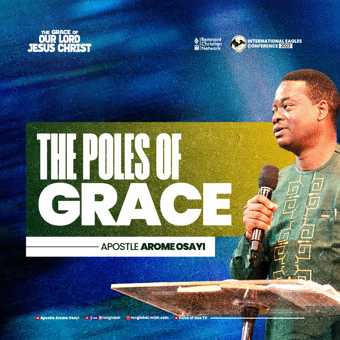 The Poles Of Grace By Apostle Arome Osayi