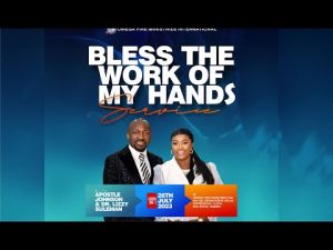 Bless The Work Of My Hands By Apostle Johnson Suleman