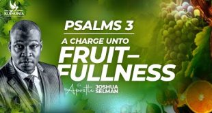 Bearing Fruits By Apostle Joshua Selman