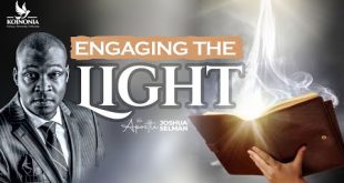 Engaging The Light By Apostle Joshua Selman