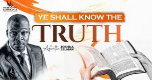Ye Shall Know The Truth By Apostle Joshua Selman