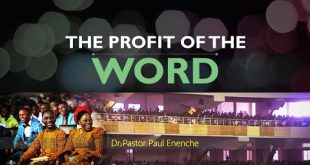 The Profit of The Word of God by Dr Paul Enenche
