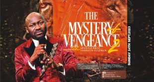 The Mystery Of Vengeance part 2 by Apostle Johnson Suleman
