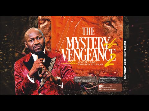 The Mystery Of Vengeance part 2 by Apostle Johnson Suleman