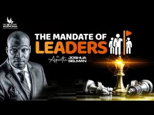 The Mandate Of Leaders By Apostle Joshua Selman 