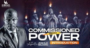 Commisioned With Power By Apostle Joshua Selman