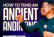 How To Tend An Ancient Anointing By Apostle Arome Osayi