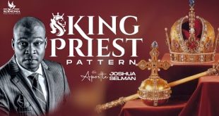 The King Priest Pattern By Apostle Joshua Selman