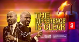 The difference is clear by Apostle Johnson Suleman