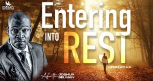 Entering Into Rest By Apostle Joshua Selman