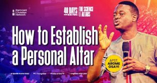 How To Establish A Personal Altar By Apostle Arome Osayi