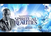 Manifesting Spiritual Realities By Apostle Joshua Selman