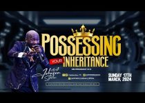 POSSESSING YOUR INHERITANCE by Apostle Johnson Suleman