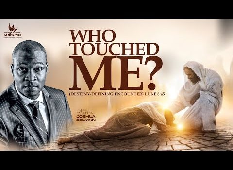 Who Touched Me By Apostle Joshua Selman