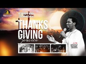 The Blessedness Of The Resurrection By Apostle Michael Orokpo