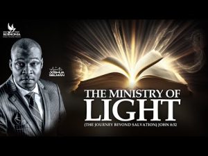 The Ministry Of Light By Apostle Joshua Selman