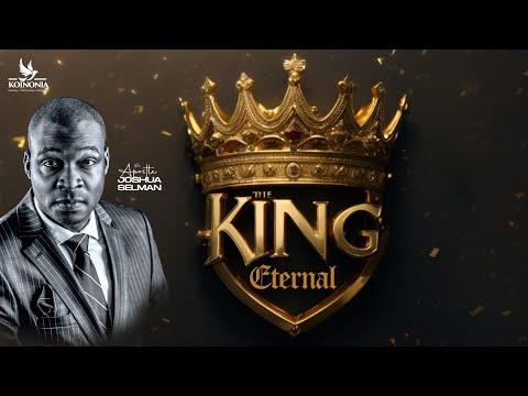 The King Eternal By Apostle Joshua Selman