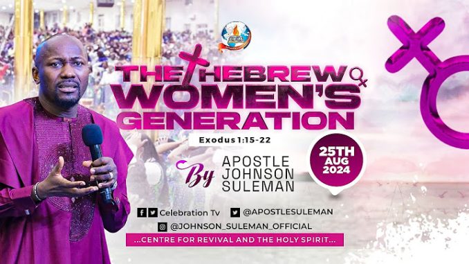 THE HEBREW WOMEN'S GENERATION By Apostle Johnson Suleman