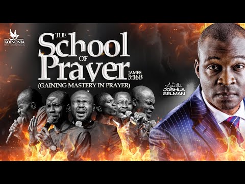 The School Of Prayer By Apostle Joshua Selman