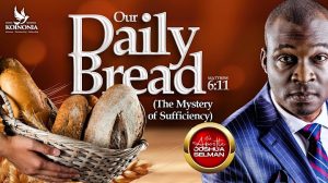 Our Daily Bread By Apostle Joshua Selman