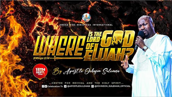 Where Is The God Of Elijah By Apostle Johnson Suleman