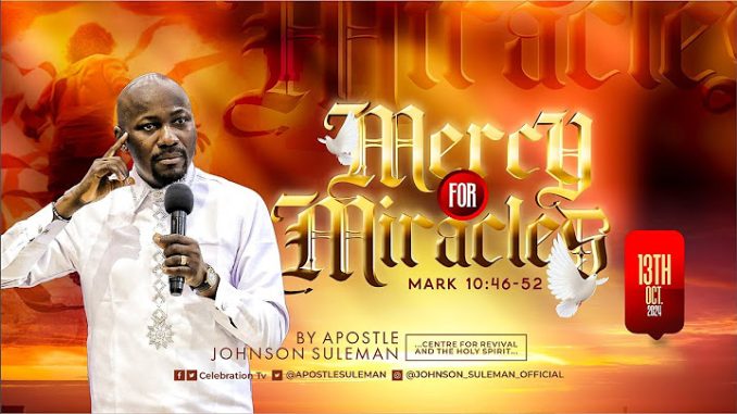 Mercy For Miracles By Apostle Johnson Suleman