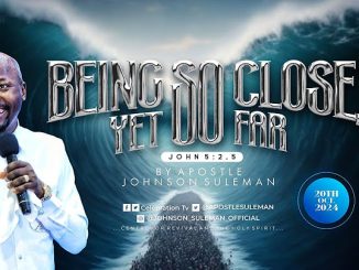 Download Being Close Yet Far By Apostle Johnson Suleman