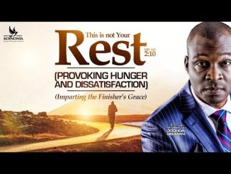 This is not your rest by Apostle Joshua Selman