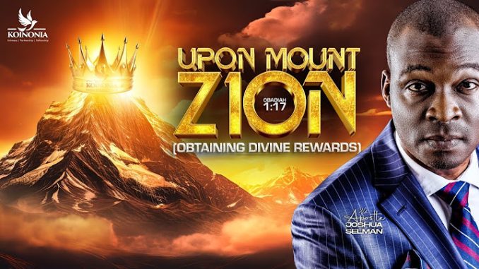 Upon Mount Zion By Apostle Joshua Selman (Obtaining Divine Rewards)