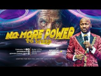 NO MORE POWER TO WEEP by Apostle Johnson Suleman