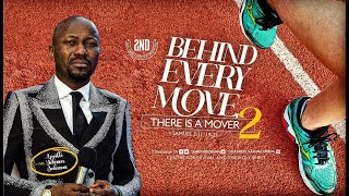 BEHIND EVERY MOVE, THERE IS A MOVER Part 2 by Apostle Johnson Suleman