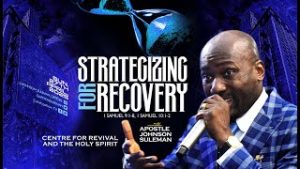 Strategizing for recovery by Apostle Johnson Suleman