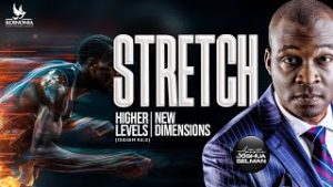 Stretch by Apostle Joshua Selman 