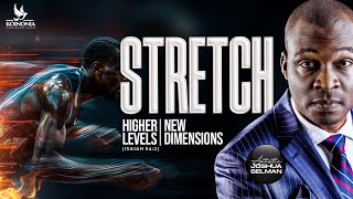Stretch by Apostle Joshua Selman