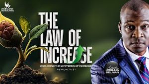 The law of increase by Apostle Joshua Selman 