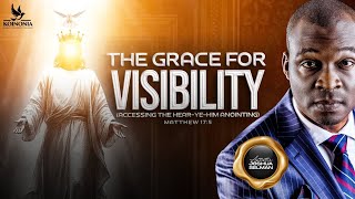 The grace for visibility by Apostle Joshua Selman